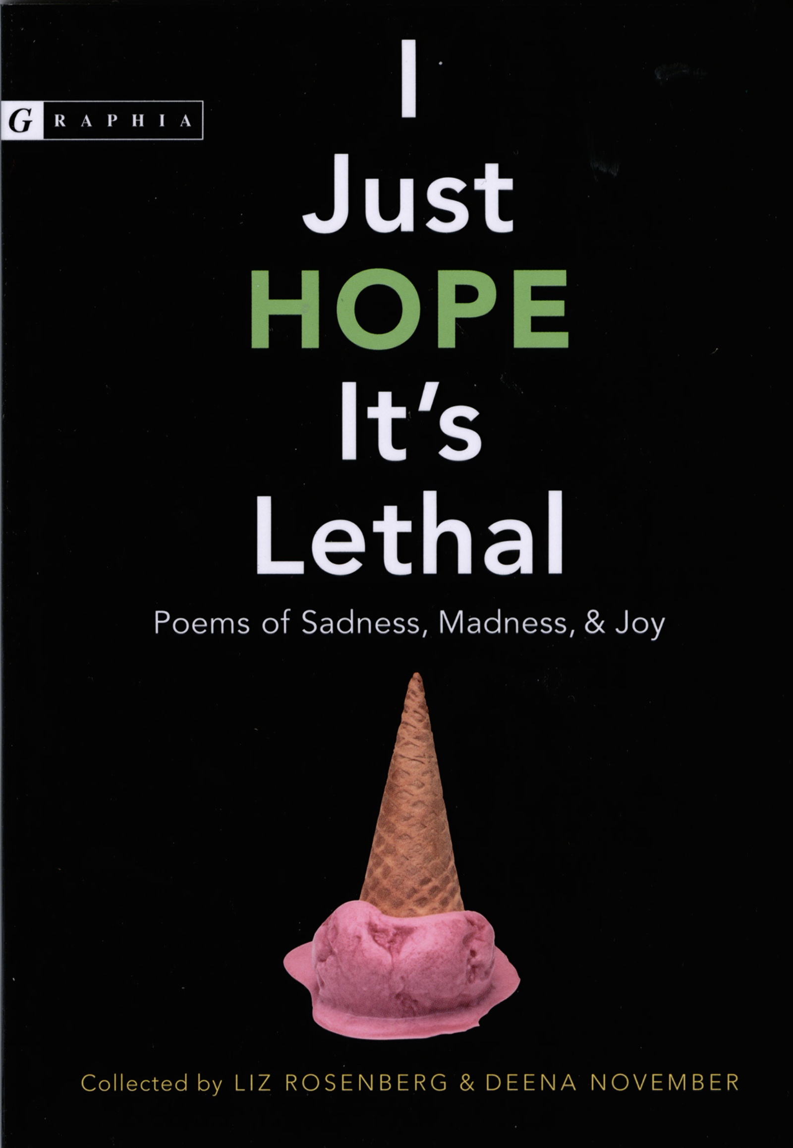I Just Hope It's Lethal by Liz Rosenberg