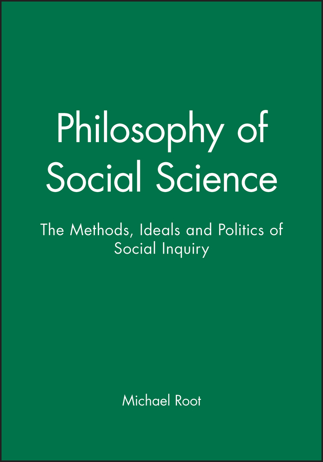 Philosophy of Social Science by Michael Root