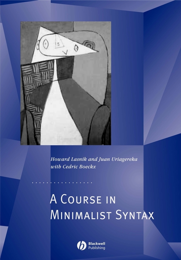 A Course in Minimalist Syntax by Howard Lasnik