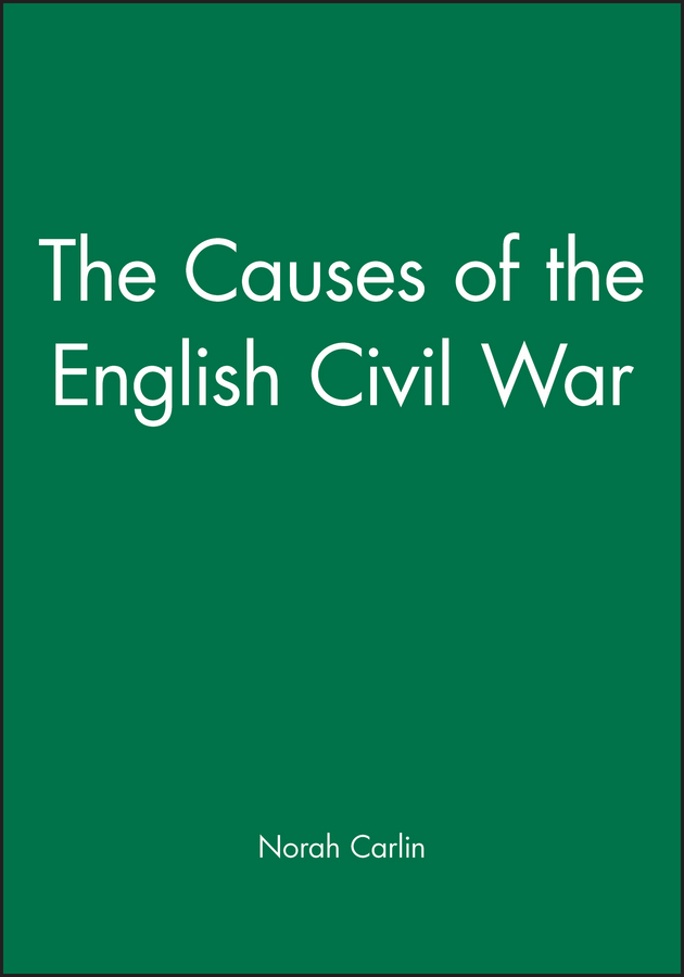 The Causes of the English Civil War by Norah Carlin