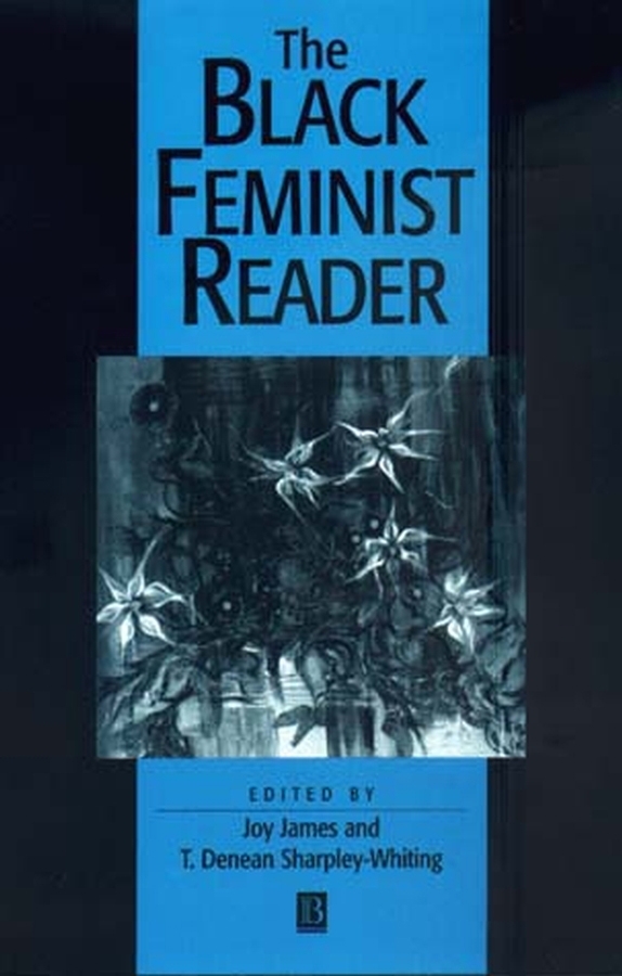 The Black Feminist Reader by Joy James