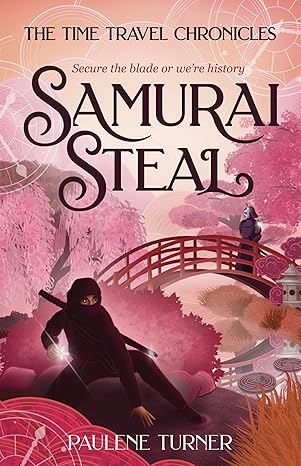Samurai Steal: a YA Time Travel Adventure in Edo Japan by Paulene Turner