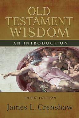 Old Testament Wisdom, Third Edition by James L. Crenshaw