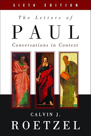The Letters of Paul, Sixth Edition by Calvin J. Roetzel