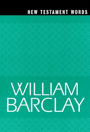 New Testament Words by William Barclay