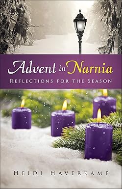 Advent in Narnia by Heidi Haverkamp