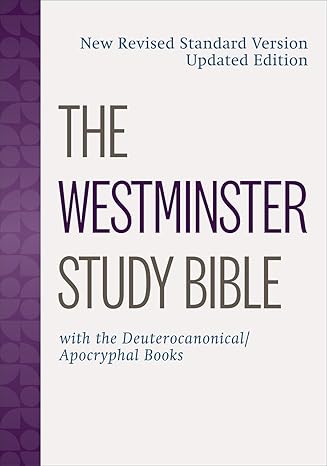 The Westminster Study Bible by Westminster John Knox Press