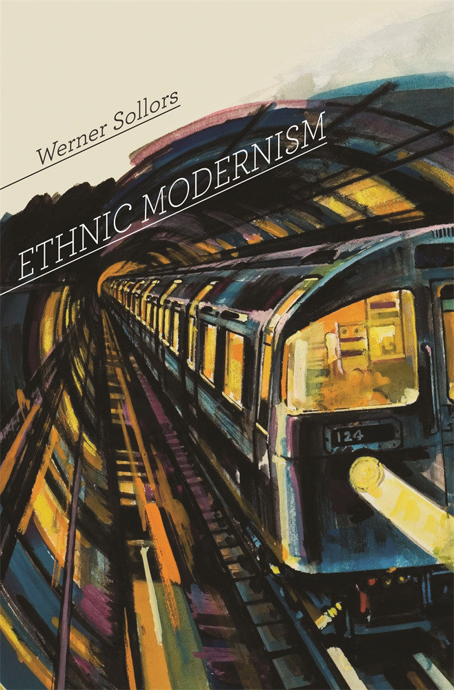 Ethnic Modernism by Werner Sollors