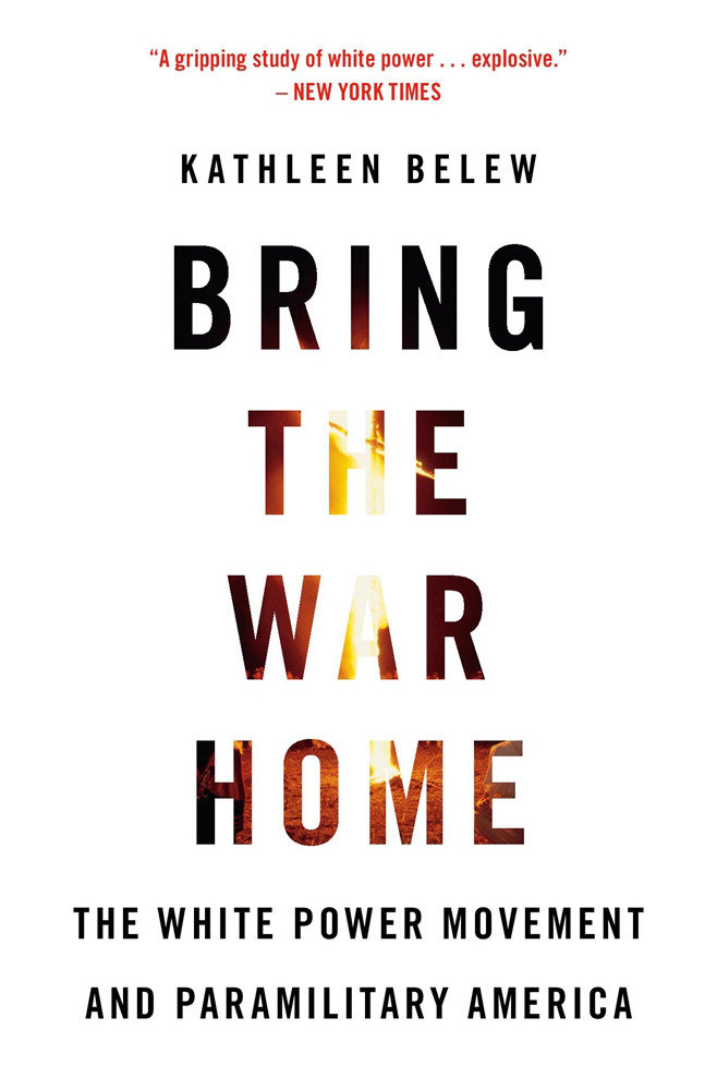 Bring the War Home by Kathleen Belew
