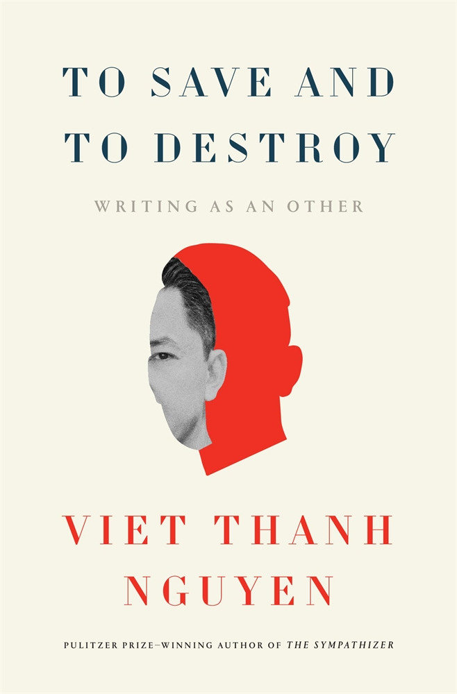 To Save and to Destroy by Viet Thanh Nguyen