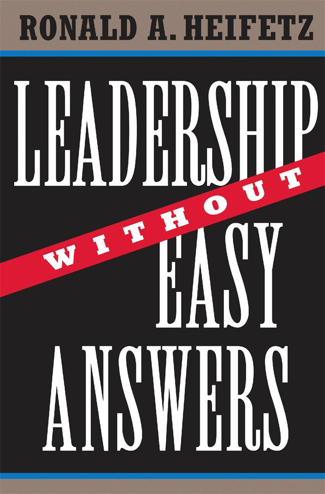 Leadership Without Easy Answers by Ronald A. Heifetz