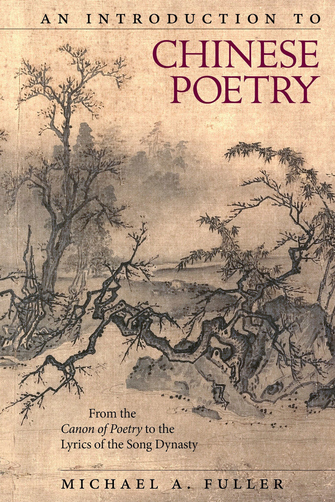Introduction to Chinese Poetry by Michael A. Fuller