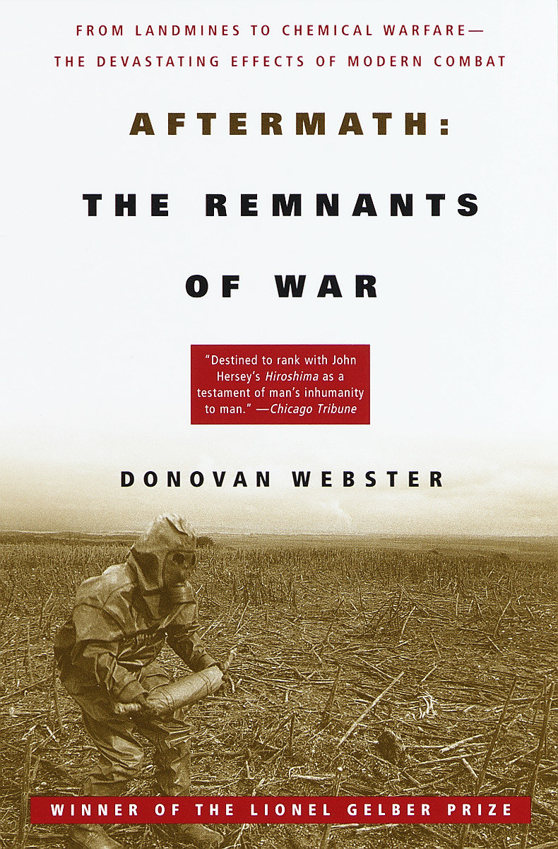Aftermath: the Remnants of War by Donovan Webster