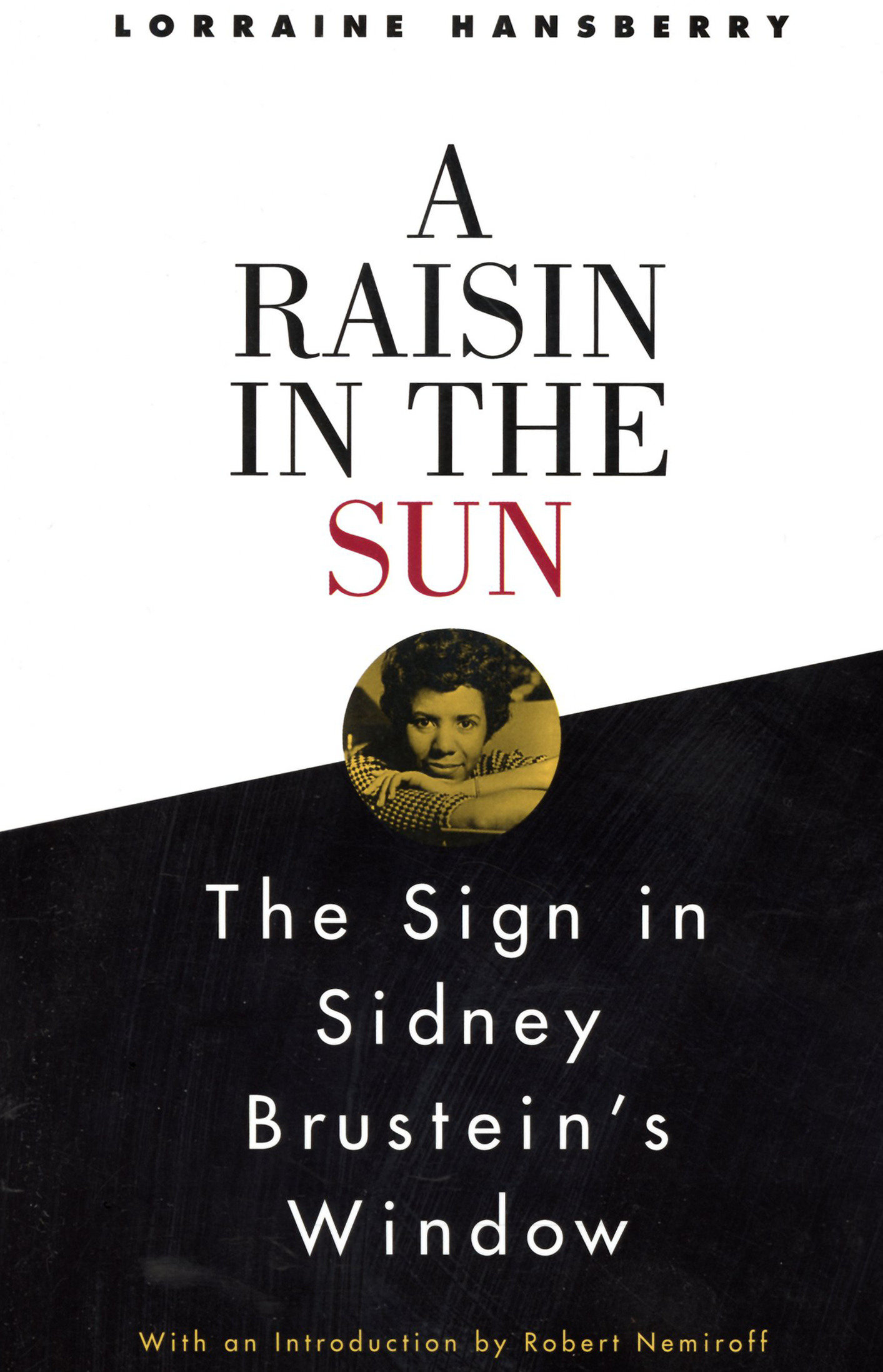 A Raisin in the Sun and the Sign in Sidney Brustein's Window by Lorraine Hansberry