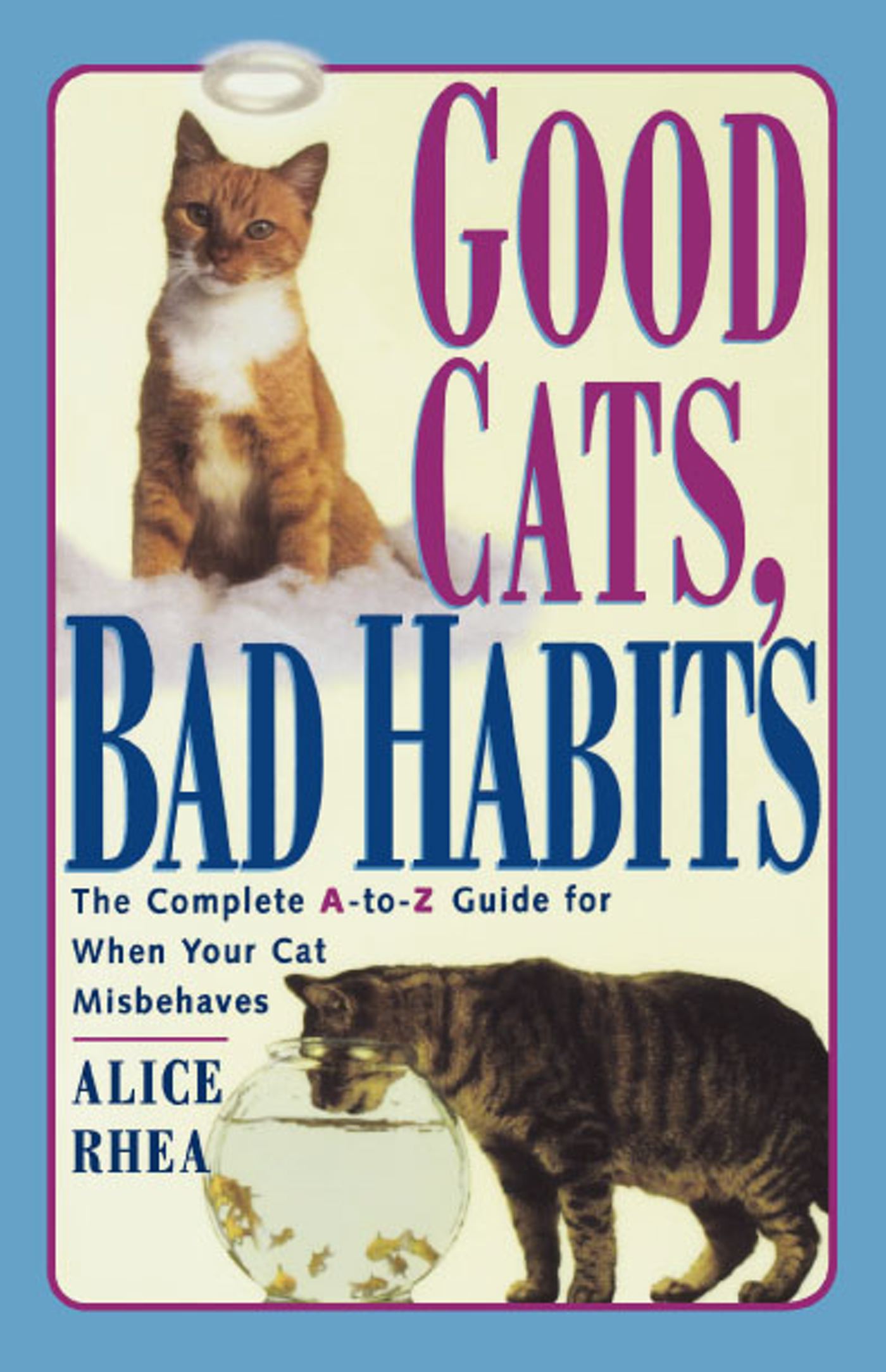 Good Cats, Bad Habits by Alice Rhea