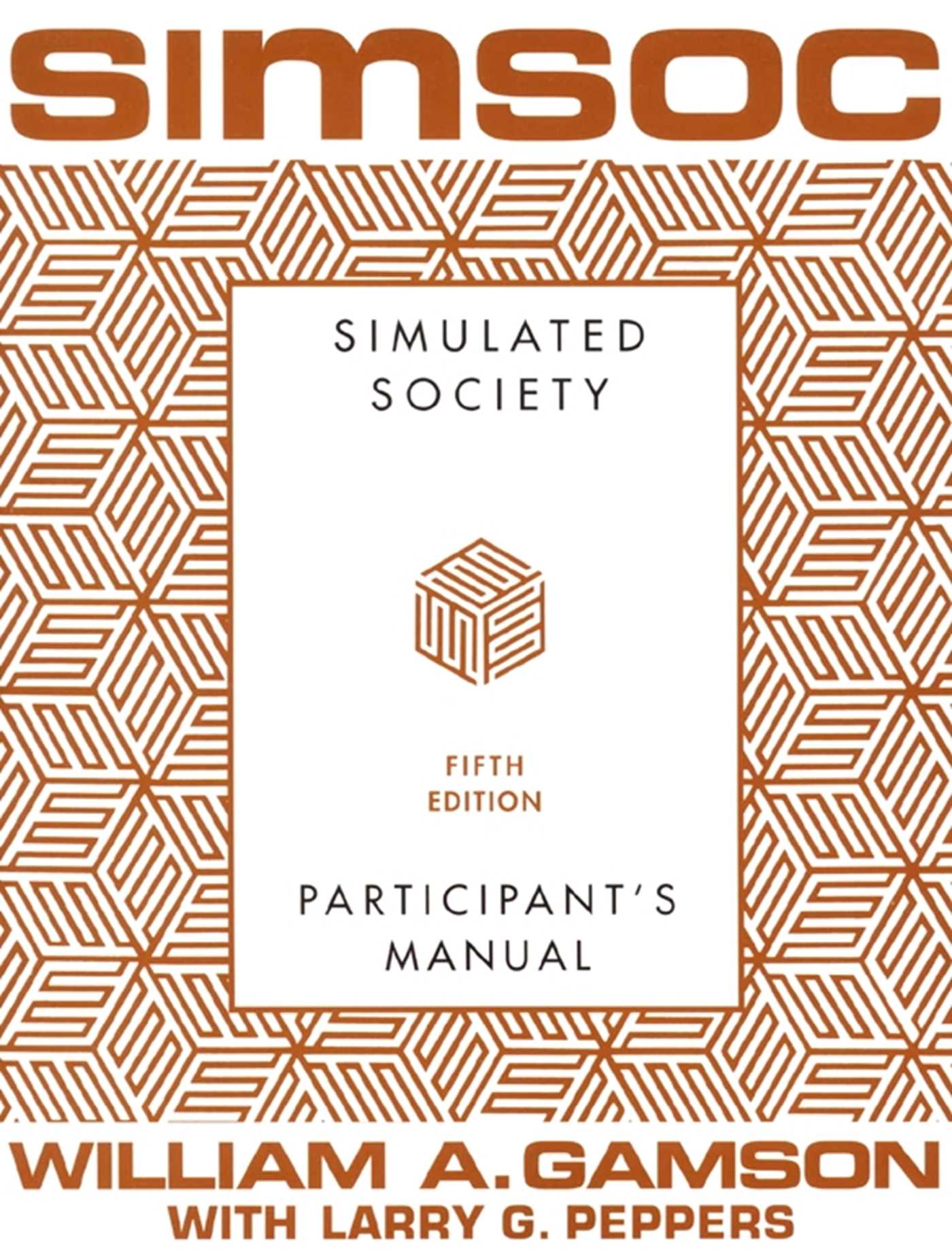 SIMSOC: Simulated Society, Participant's Manual by William A. Gamson