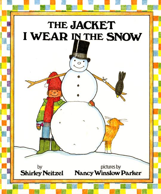 The Jacket I Wear in the Snow by Shirley Neitzel