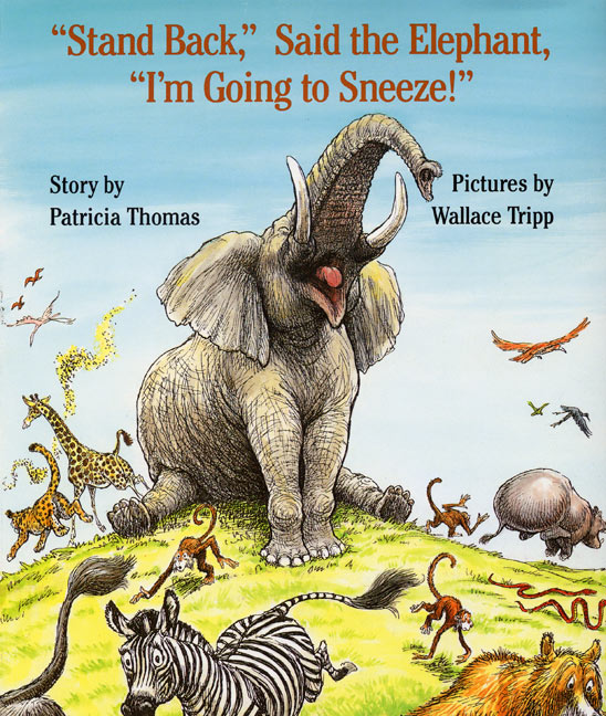 "stand Back," Said the Elephant, "i'm Going to Sneeze!"