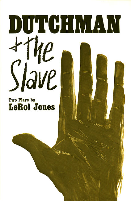 Dutchman and the Slave by Leroi Jones