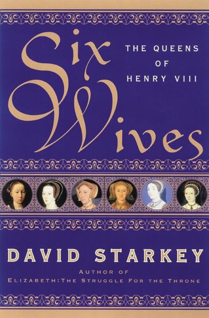 Six Wives by David Starkey