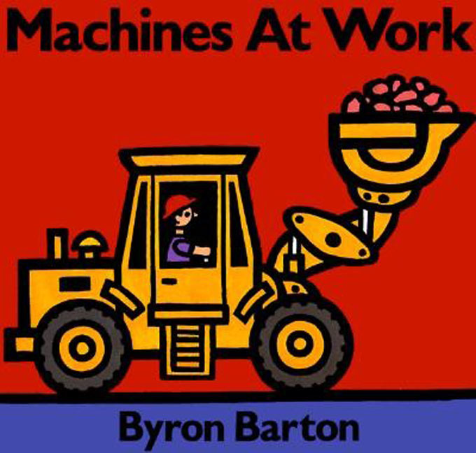Machines at Work Board Book by Byron Barton