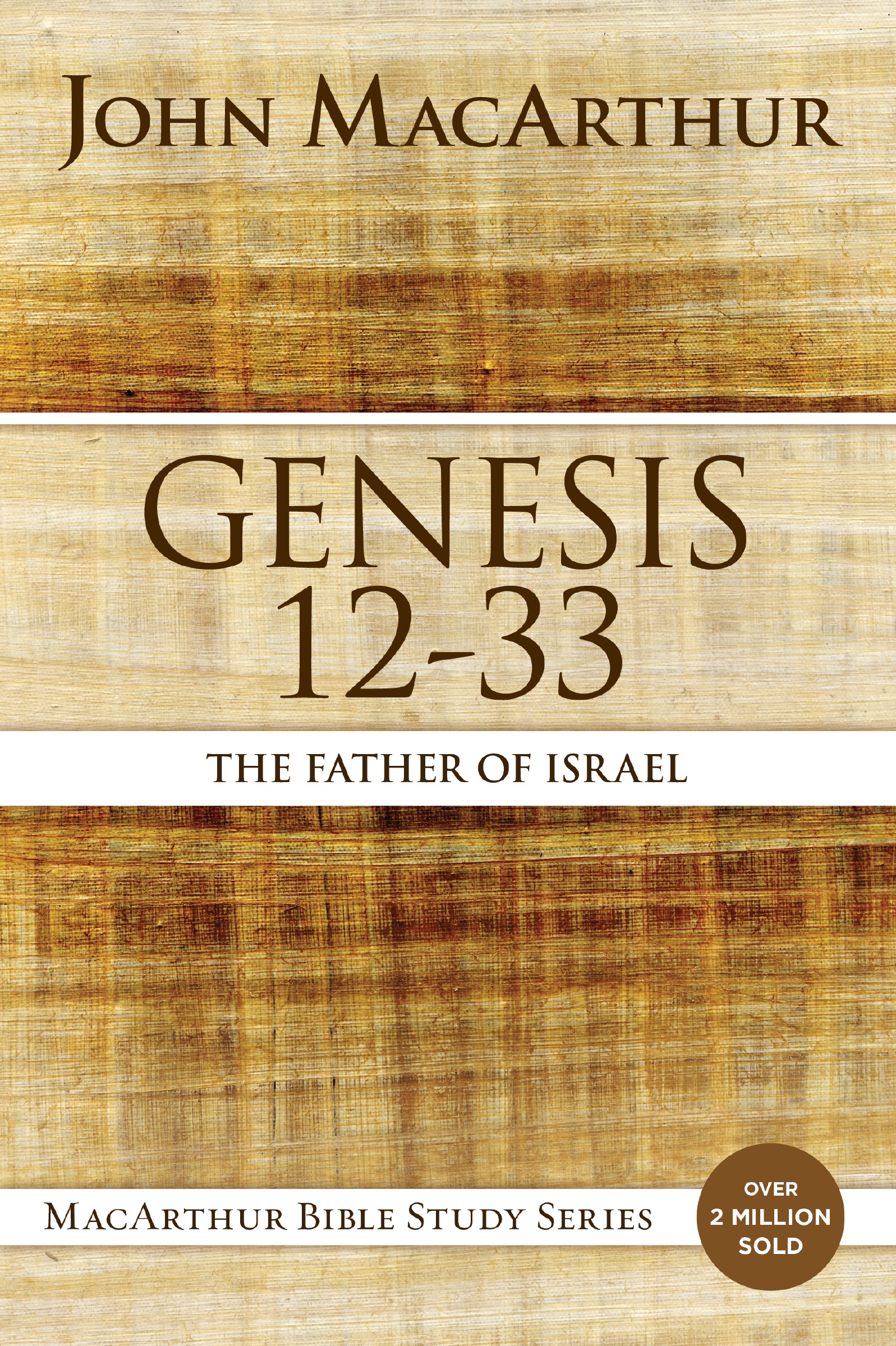 Genesis 12 to 33 by John F. MacArthur