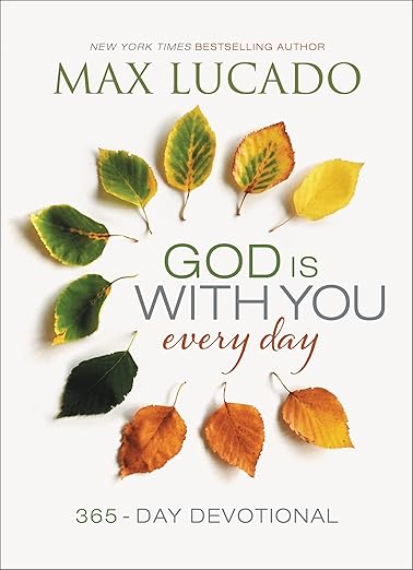 God Is With You Every Day by Max Lucado