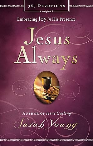 Jesus Always, Padded Hardcover, With Scripture References by Sarah Young