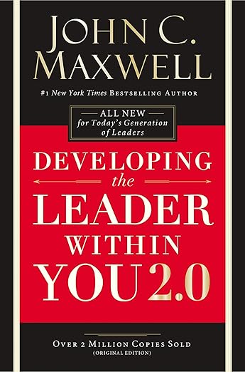 Developing the Leader Within You 2.0 by John C. Maxwell