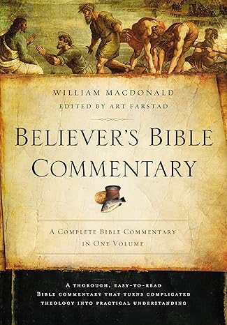 Believer's Bible Commentary by William MacDonald