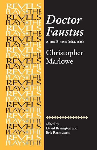 Doctor Faustus, A- and B- Texts 1604 by Christopher Marlowe