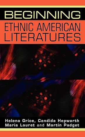 Beginning Ethnic American Literatures by Helena Grice