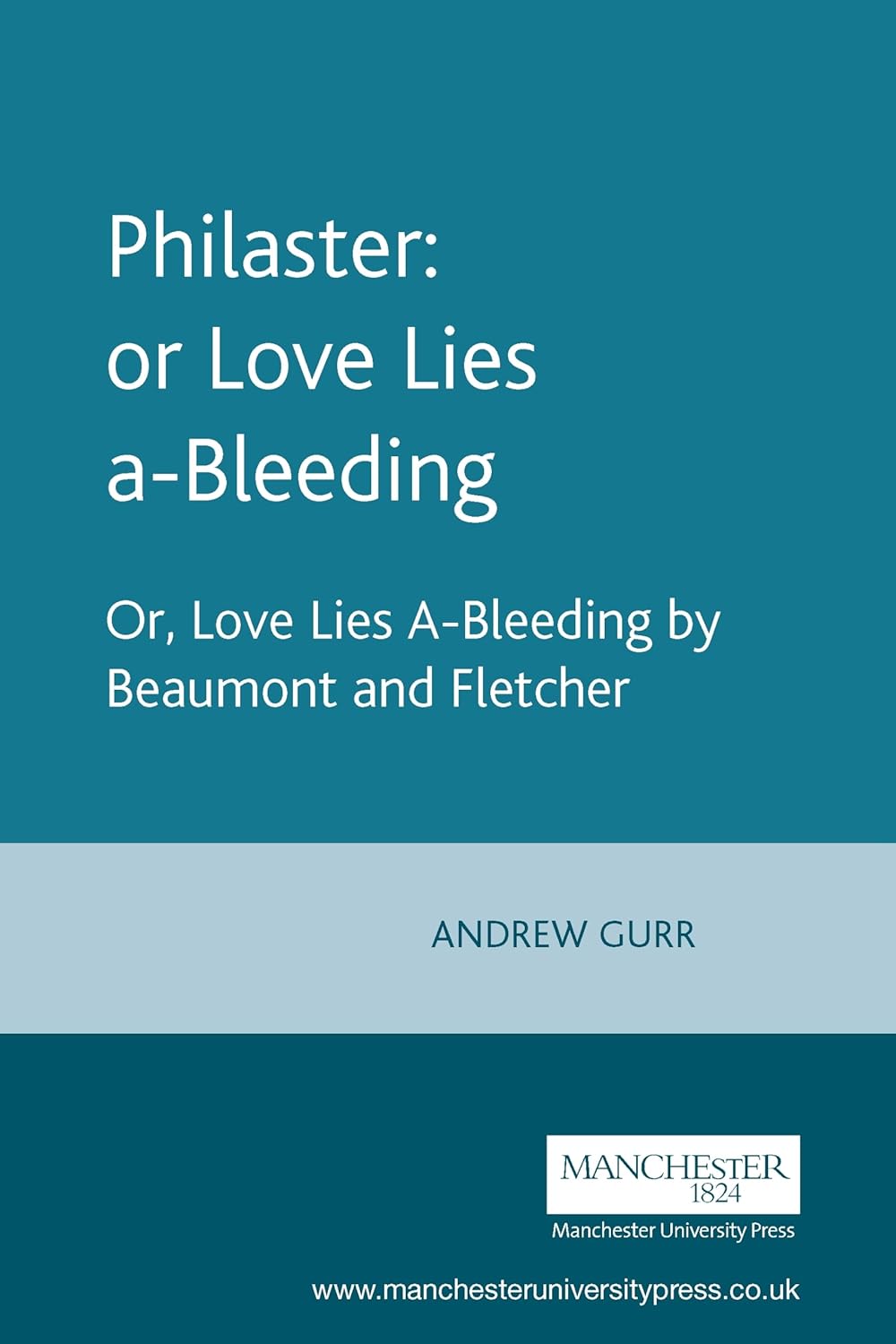 Philaster: or Love Lies A-bleeding