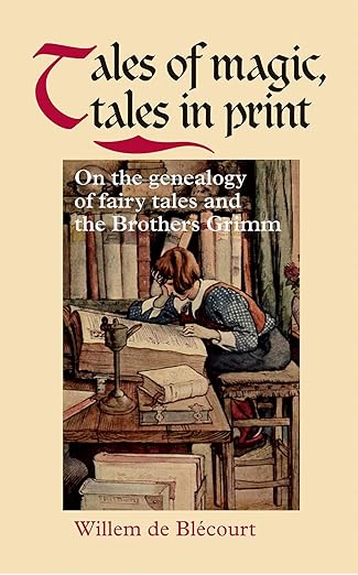 Tales of Magic, Tales in Print by Willem de Blécourt