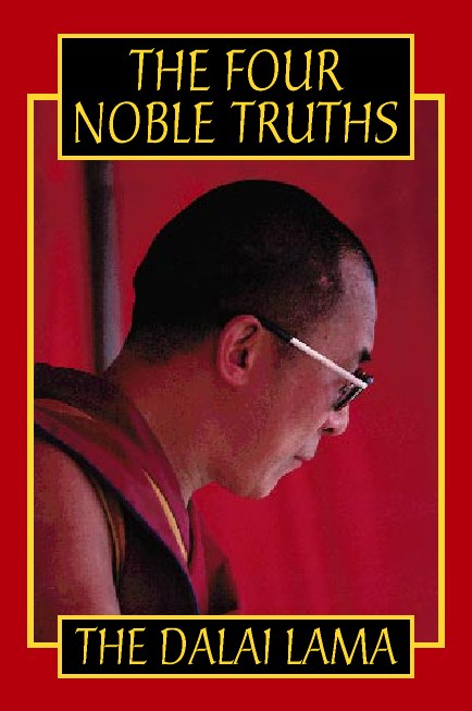 The Four Noble Truths by The Dalai Lama
