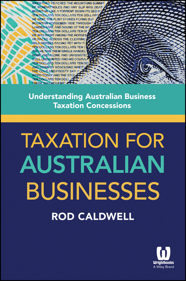 Taxation for Australian Businesses by R. A. Caldwell