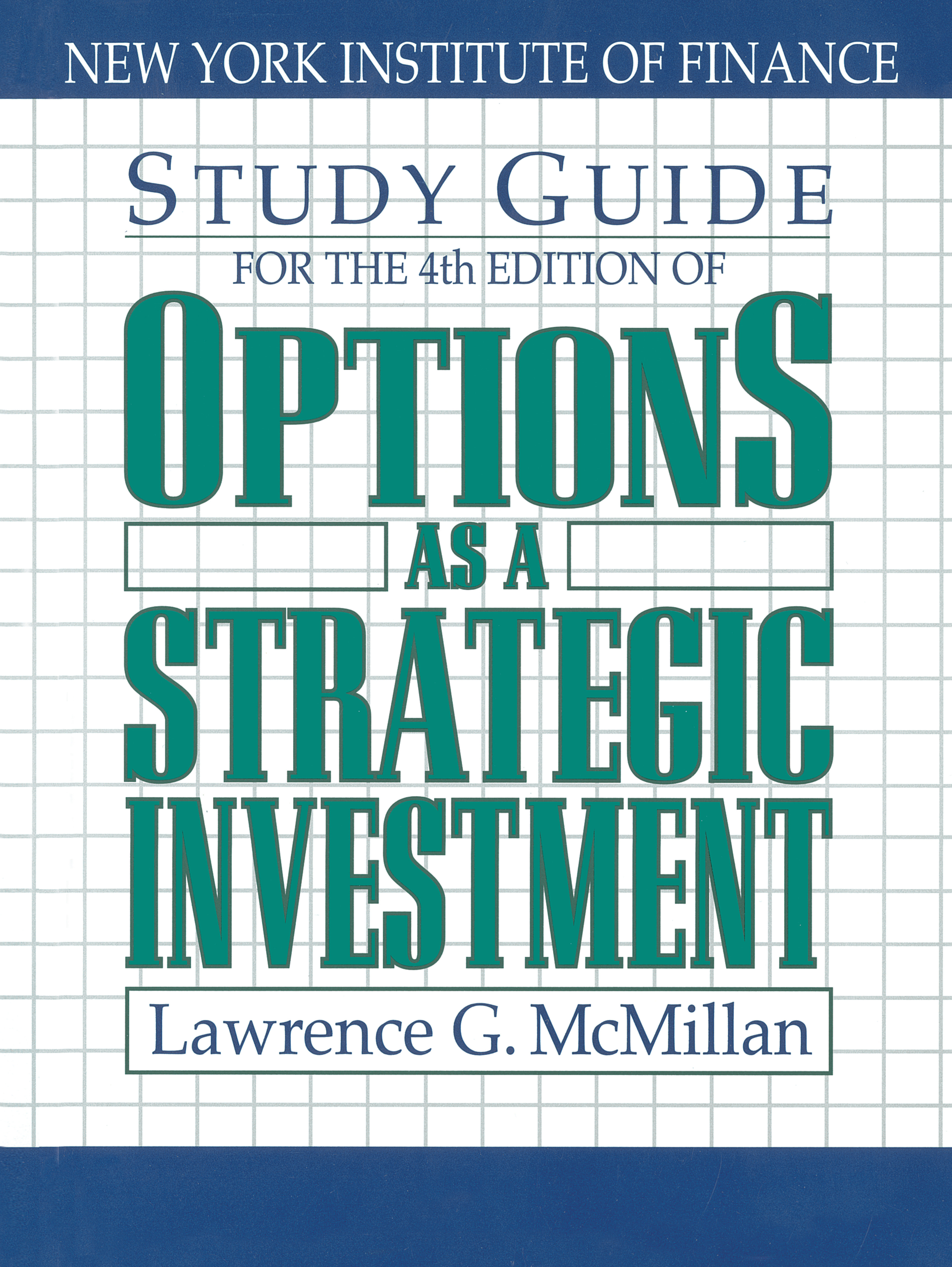 Study Guide for the 4th Edition of Options As a Strategic Investment
