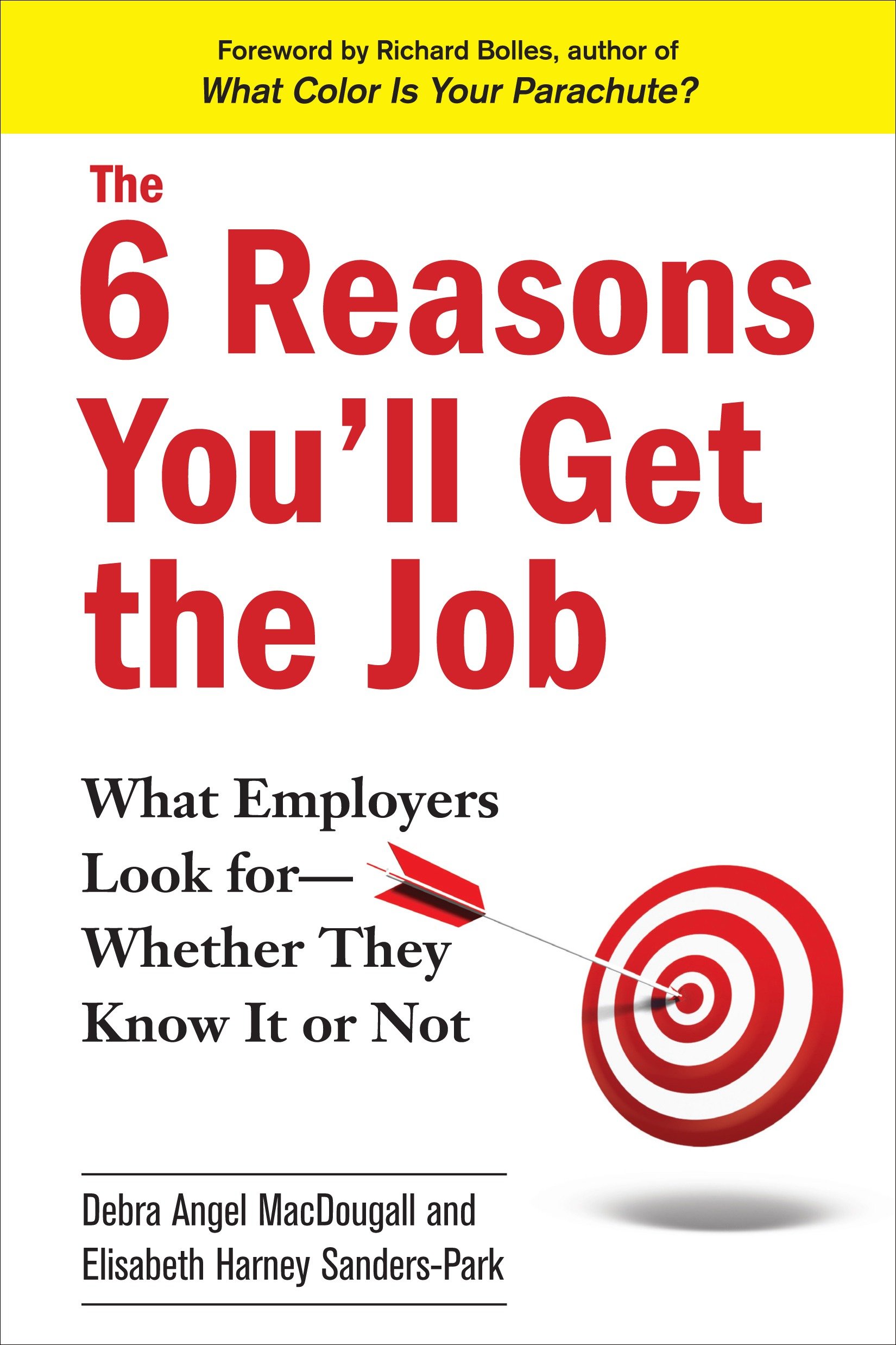 The 6 Reasons You'll Get the Job by Debra Angel MacDougall