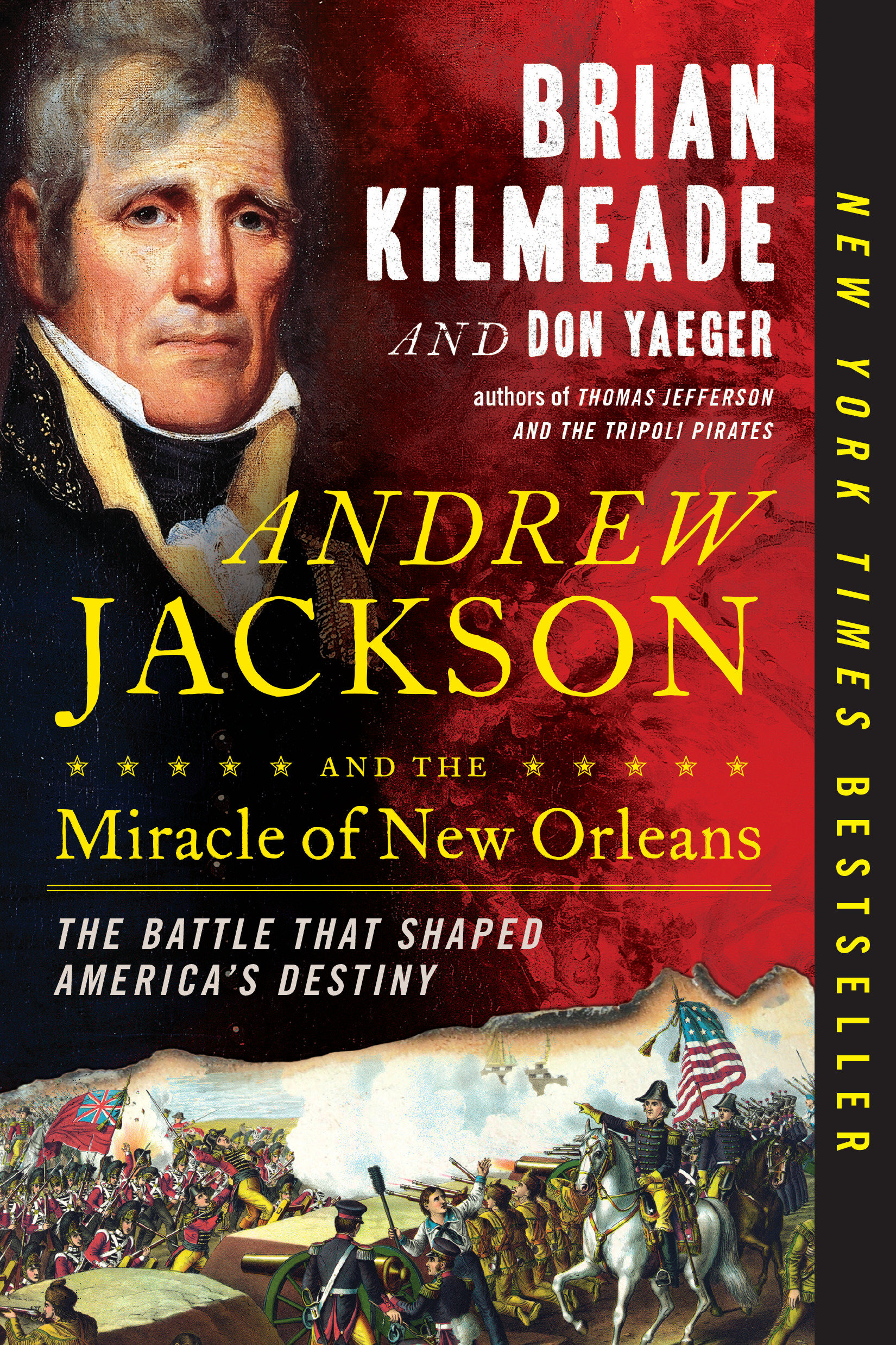 Andrew Jackson and the Miracle of New Orleans by Brian Kilmeade