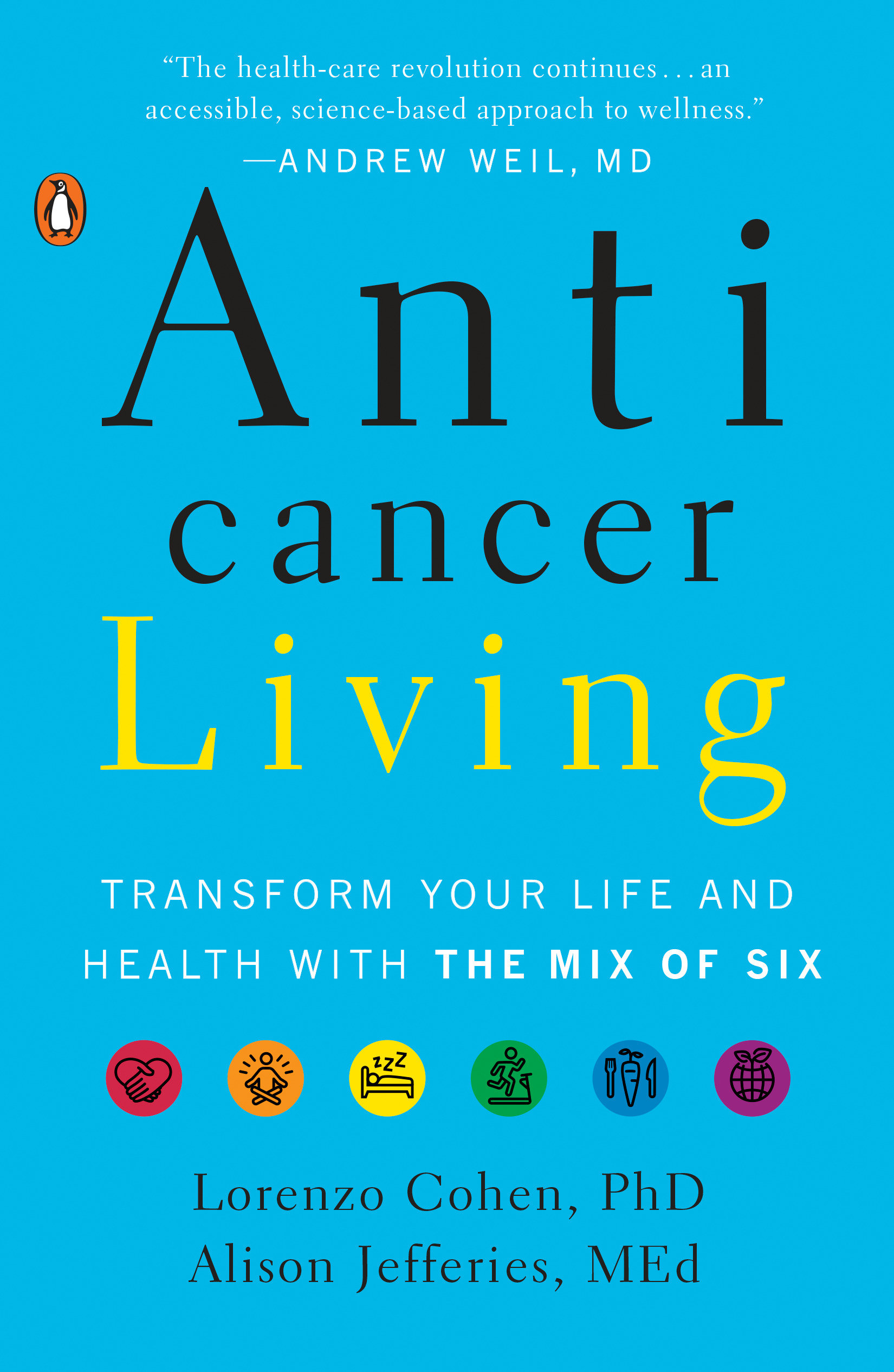 Anticancer Living by Lorenzo Cohen PhD