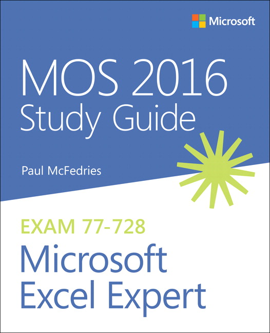 MOS 2016 Study Guide for Microsoft Excel Expert by Paul McFedries