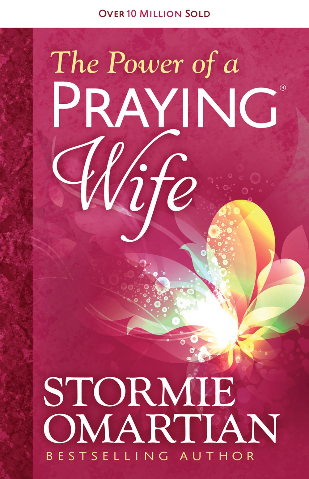 The Power of a Praying Wife by Stormie Omartian