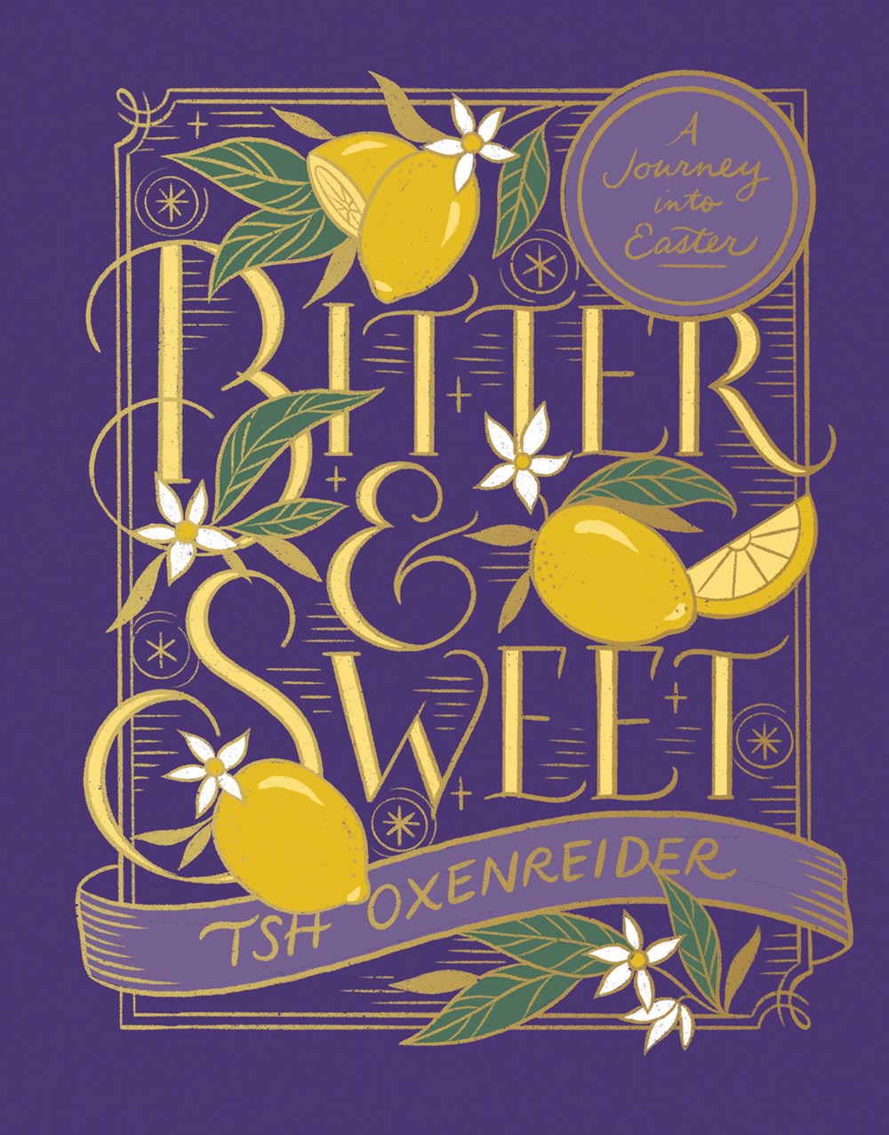 Bitter and Sweet by Tsh Oxenreider