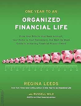 One Year to an Organized Financial Life by Regina Leeds