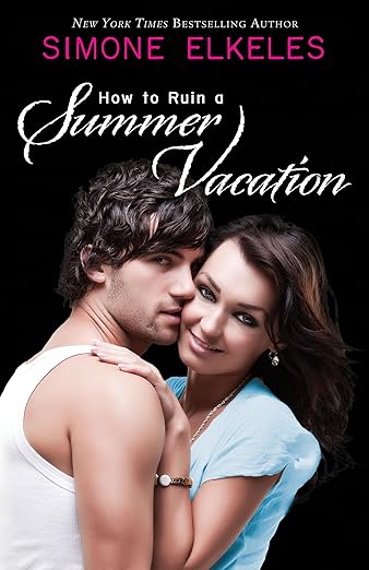 How to Ruin a Summer Vacation by Simone Elkeles
