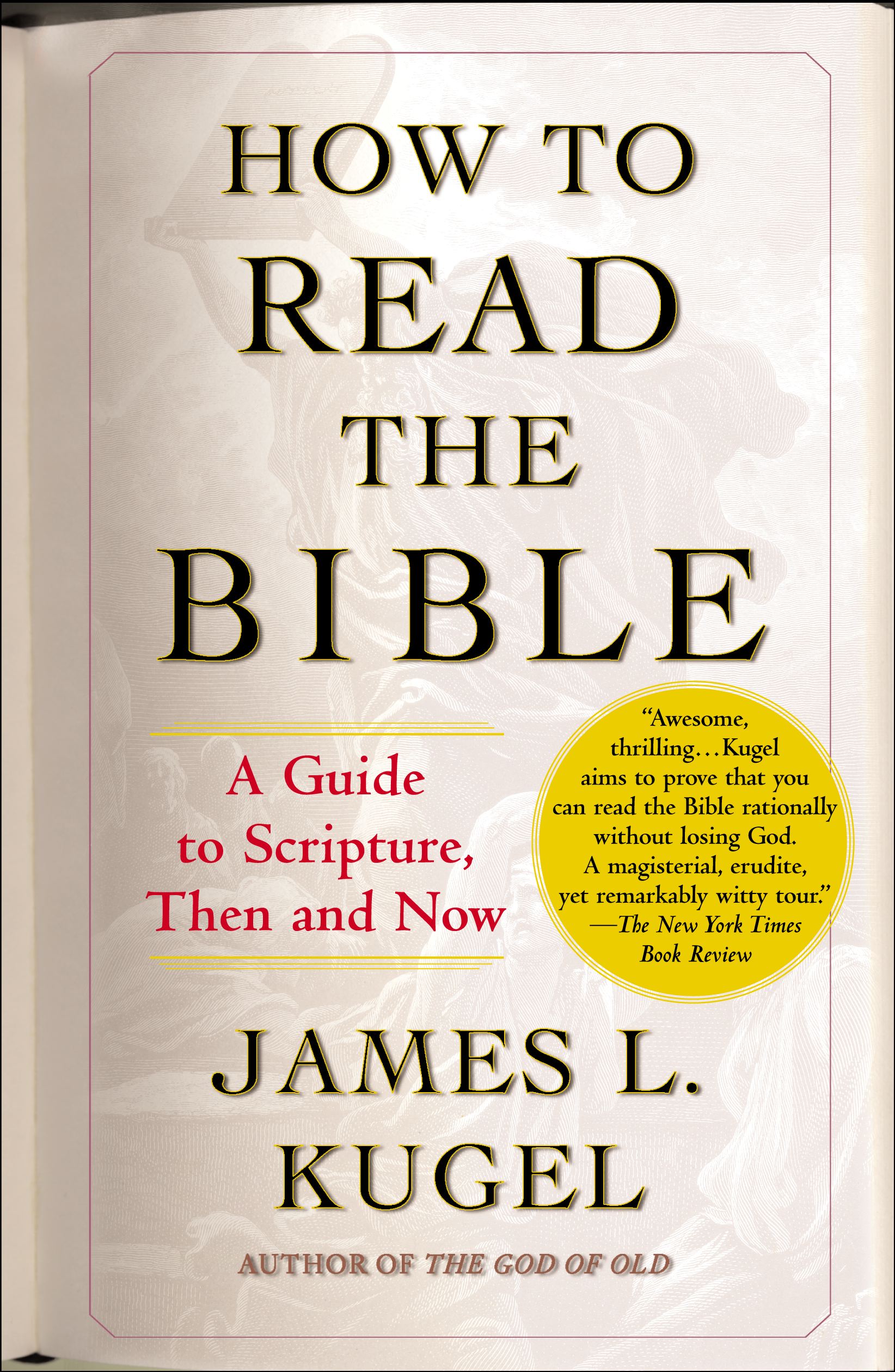 How to Read the Bible by James L. Kugel
