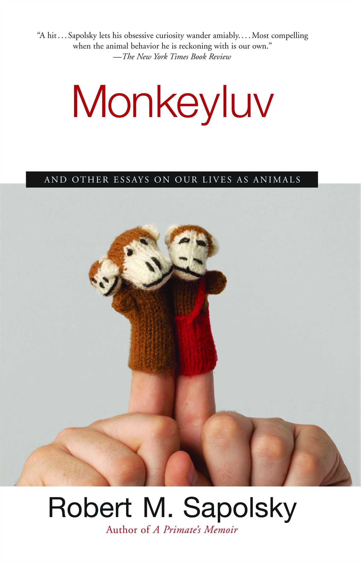 Monkeyluv by Robert M. Sapolsky
