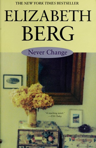 Never Change by Elizabeth Berg