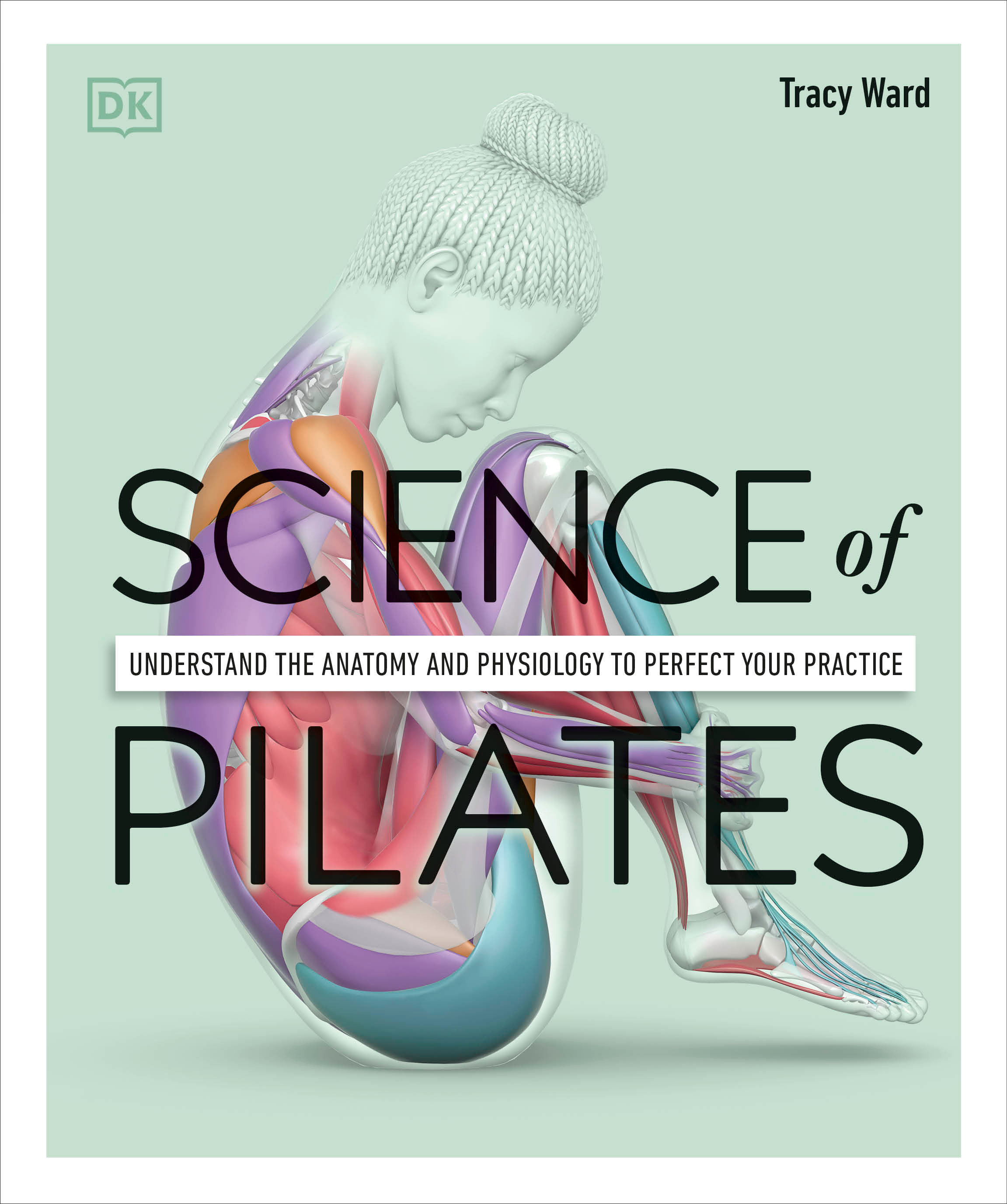 Science of Pilates by Tracy Ward