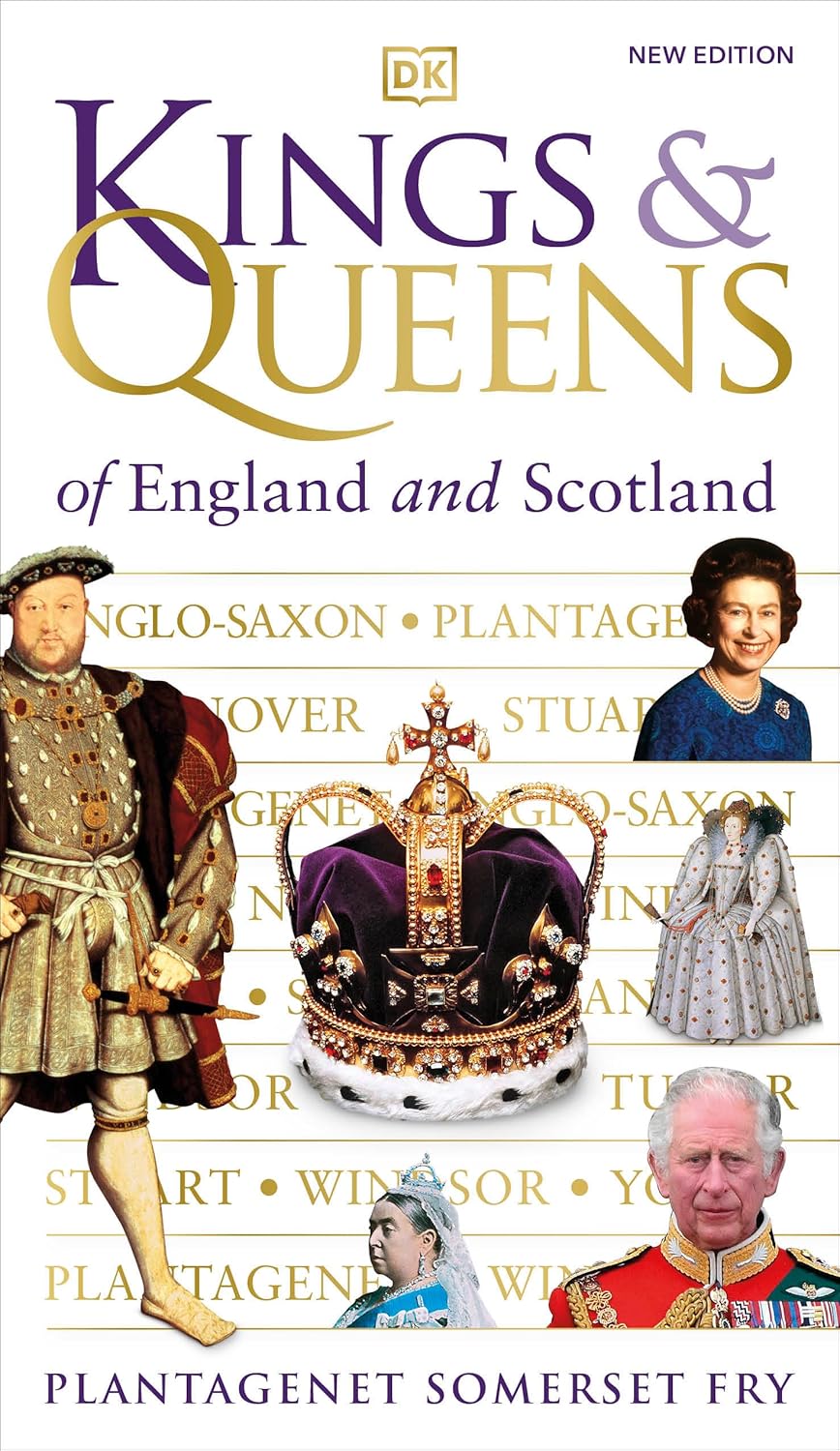 Kings and Queens of England and Scotland by Plantagenet Somerset Fry